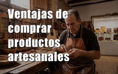 Ventajas de comprar productos artesanales